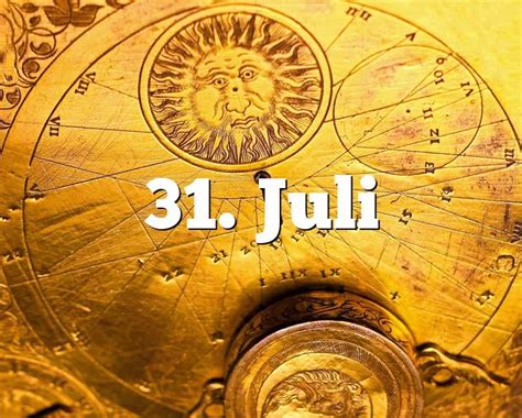 31jili|31 juli sternzeichen.